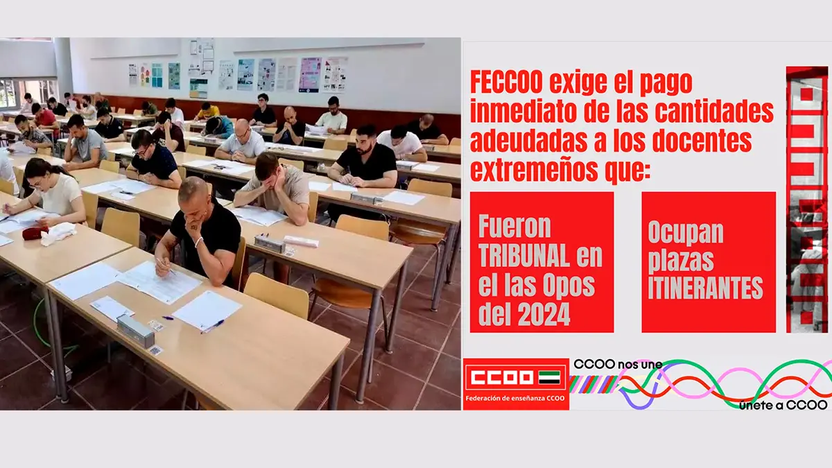 CCOO Extremadura exige el pago inmediato a los docentes de los tribunales de oposición de 2024
