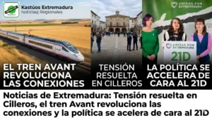 Tensión resuelta en Cilleros; el tren Avant revoluciona las conexiones y la política se acelera de cara al 21D