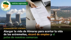 Extremadura hoy 6 de mayo Alargar la vida de Almaraz para acortar la vida de los extremeños